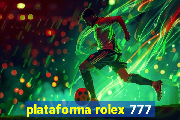 plataforma rolex 777